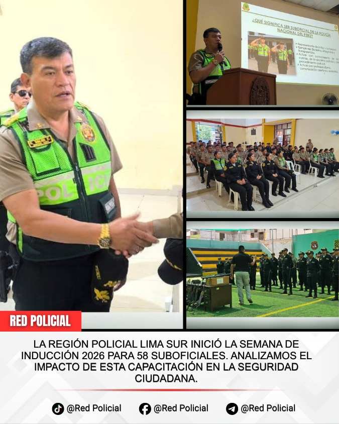 Imagen: La Región Policial Lima Sur inició la Semana de Inducción 2026 para 58 suboficiales. Analizamos el impacto de esta capacitación en la seguridad ciudadana. 
